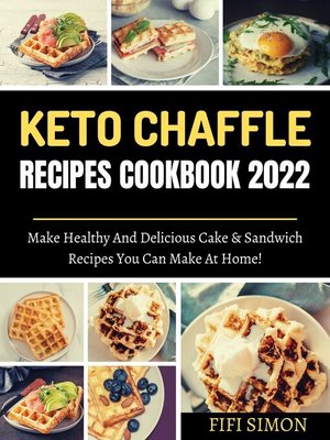 cover image of Keto Chaffle Recipes Cookbook 2022